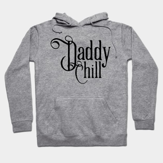 Daddy Chill Victorian - Black Hoodie by GorsskyVlogs